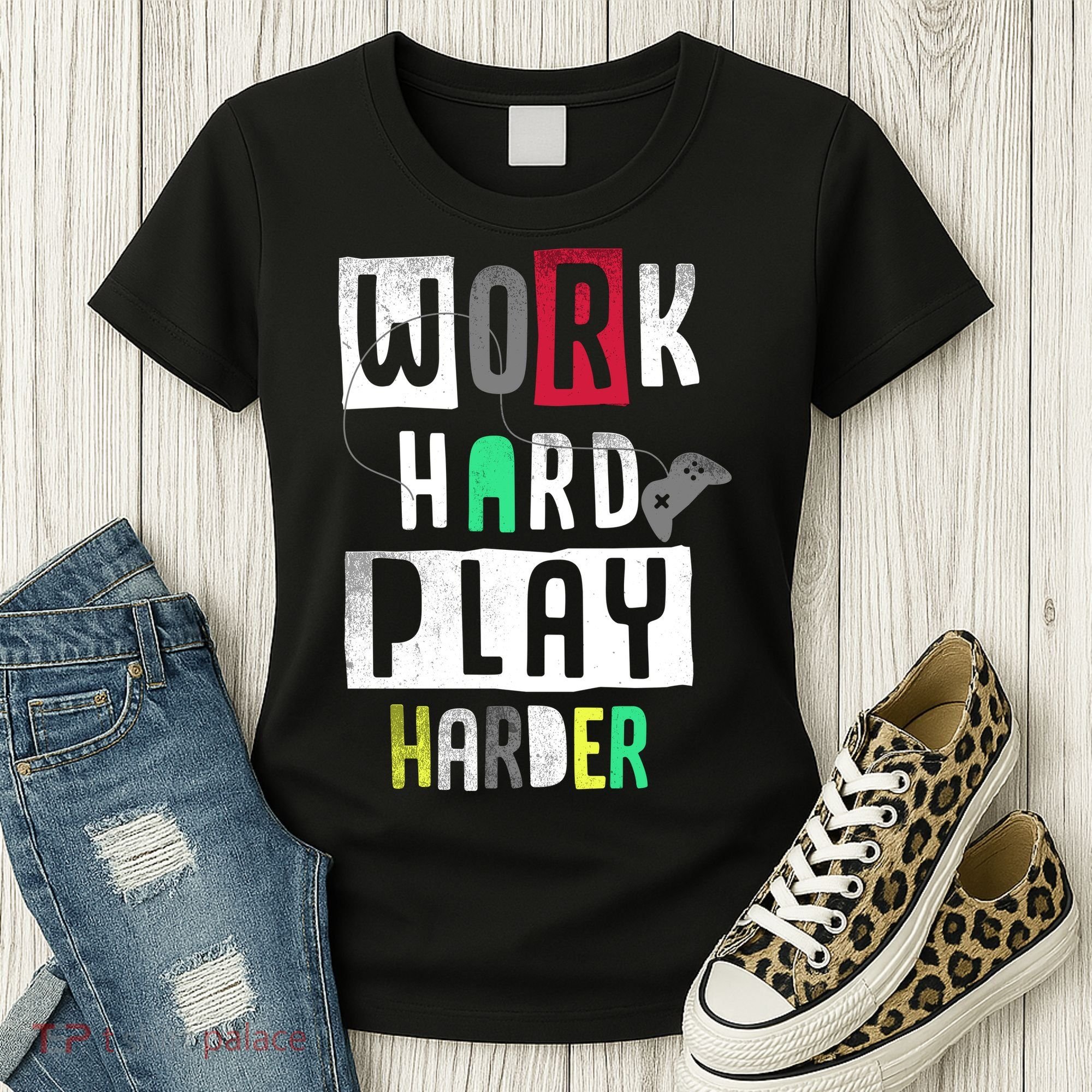 Video Games Work Hard Play Harder Gamer Women's T-Shirt