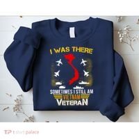 Vietnam Veteran I Was There Sweatshirt thumb 2