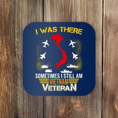 Vietnam Veteran I Was There Coaster