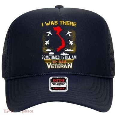 Vietnam Veteran I Was There Hat