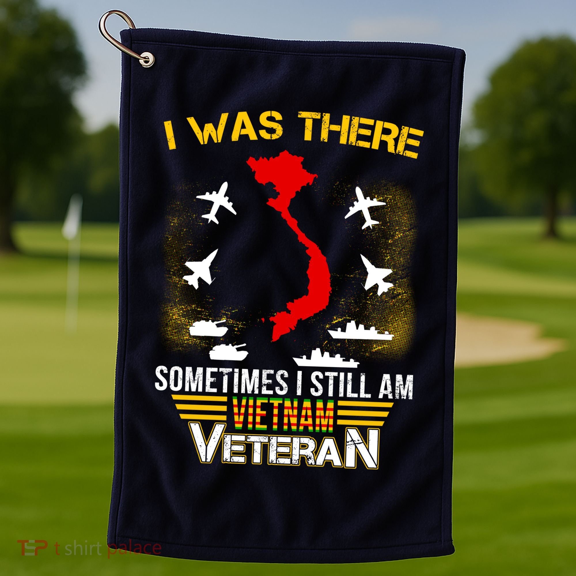 Vietnam Veteran I Was There Golf Towel