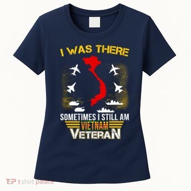 Vietnam Veteran I Was There Women's T-Shirt
