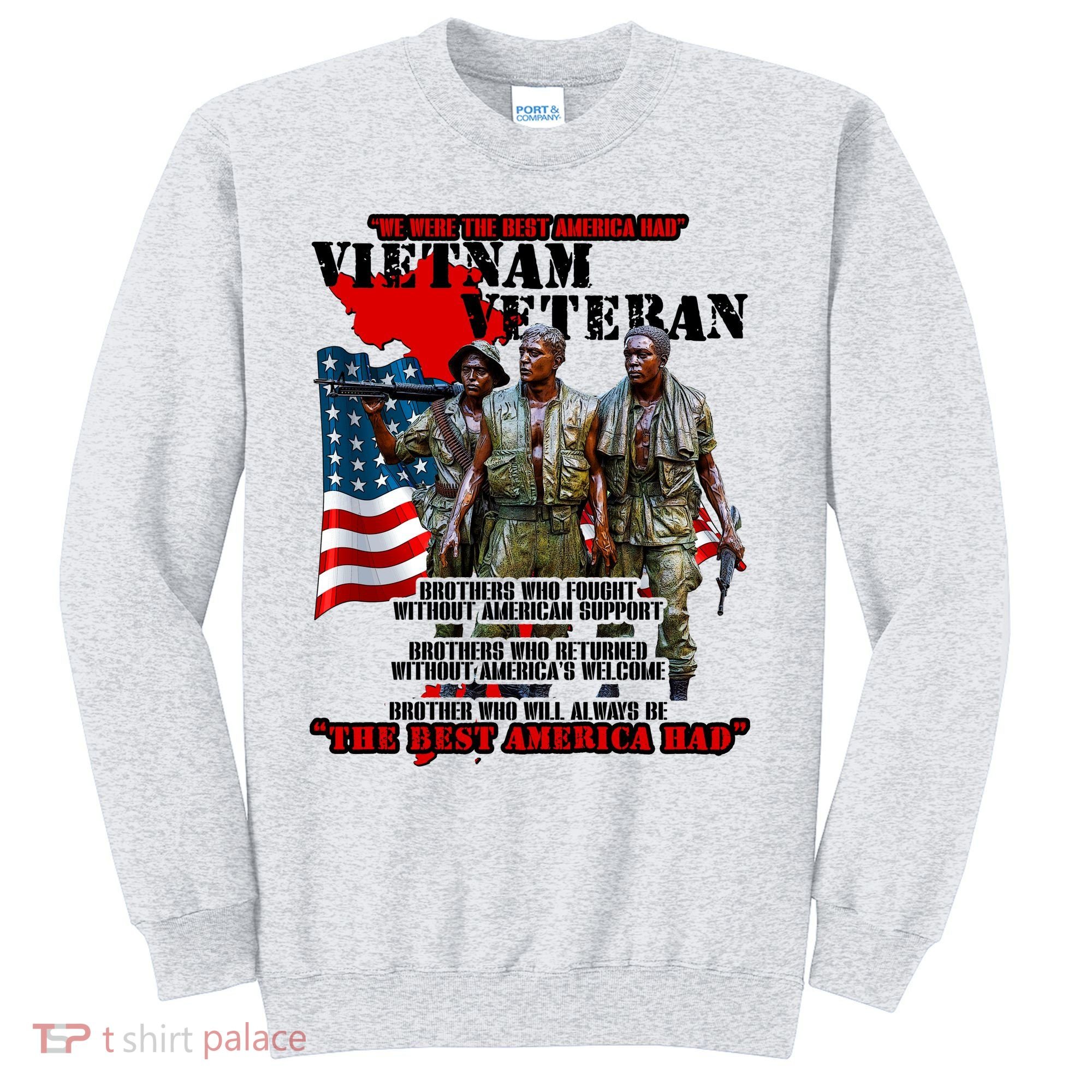 Vietnam Veteran The Best America Had Sweatshirt