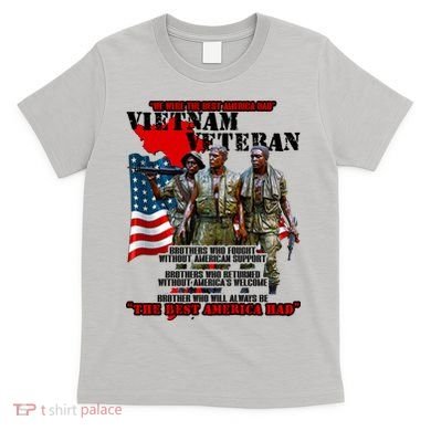 Vietnam Veteran The Best America Had T-Shirt