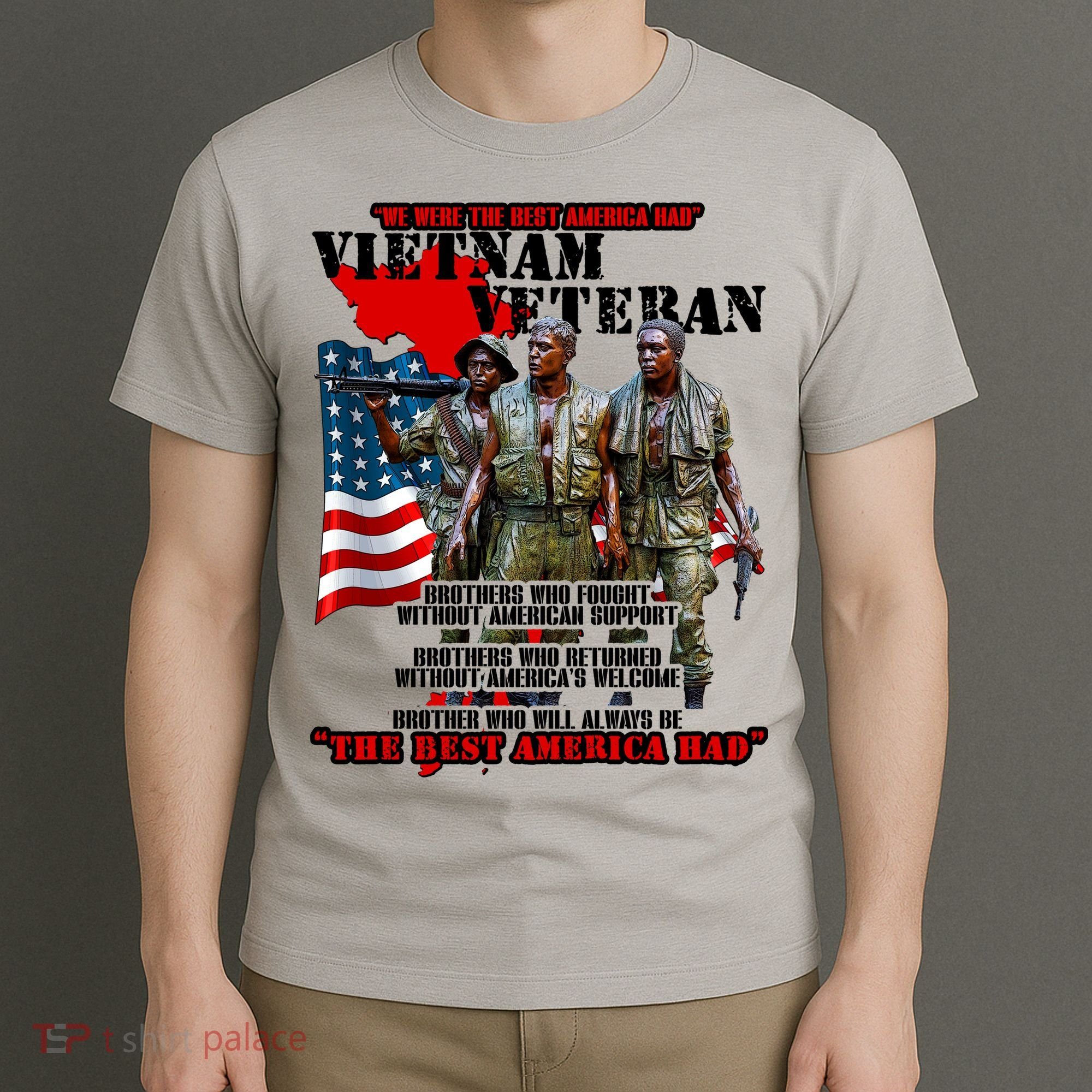 Vietnam Veteran The Best America Had T-Shirt