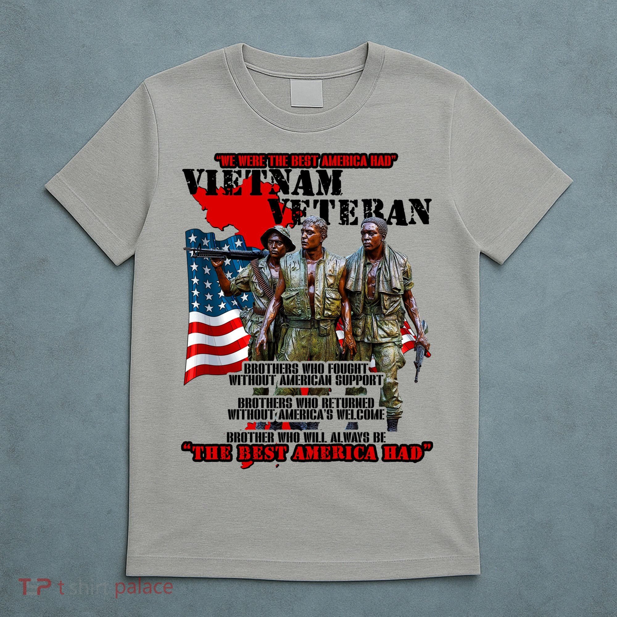 Vietnam Veteran The Best America Had T-Shirt