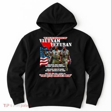 Vietnam Veteran The Best America Had Hoodie
