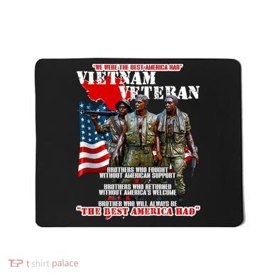 Vietnam Veteran The Best America Had Mousepad