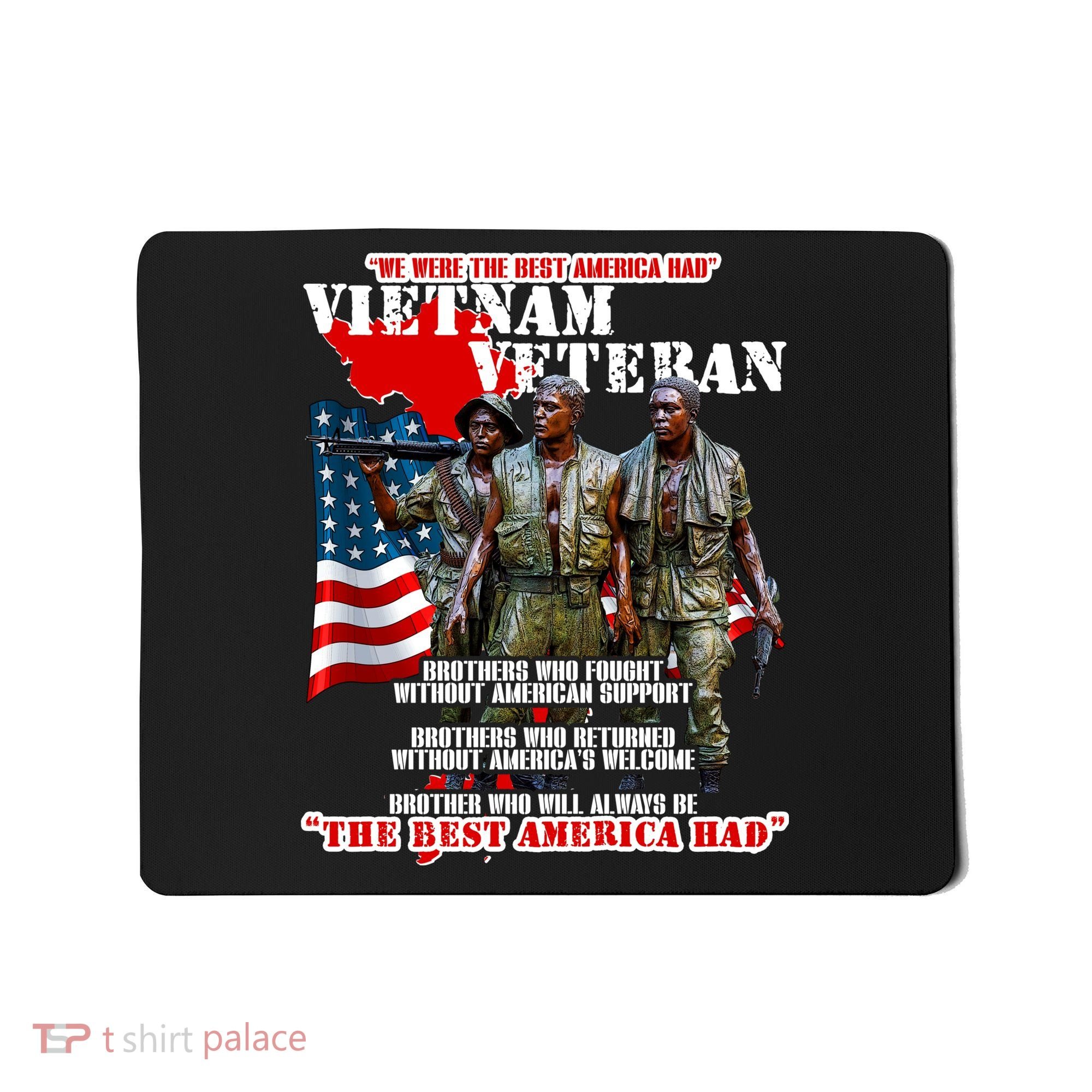 Vietnam Veteran The Best America Had Mousepad