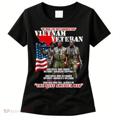 Vietnam Veteran The Best America Had Women's T-Shirt