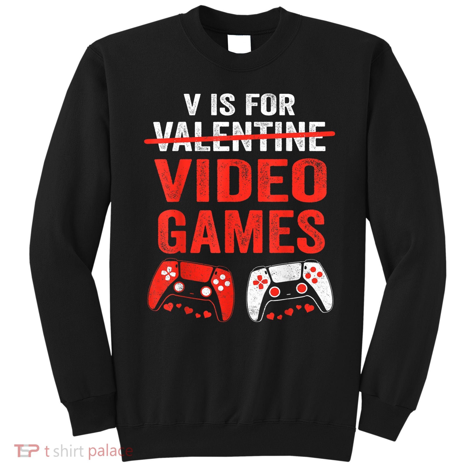 Valentines Day  Sweatshirt