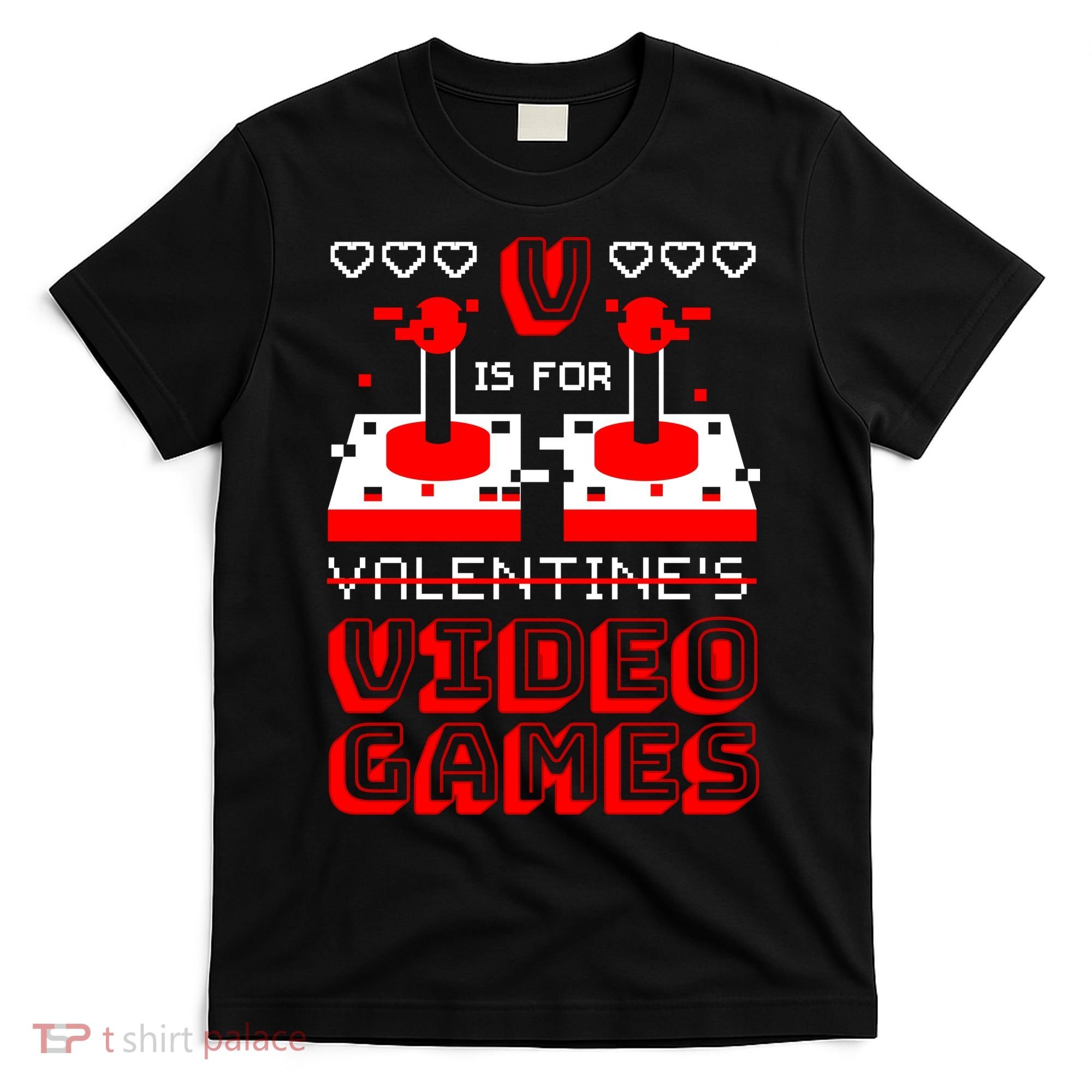 V Is For Valentine's Day Funny Video Game Gamer T-Shirt