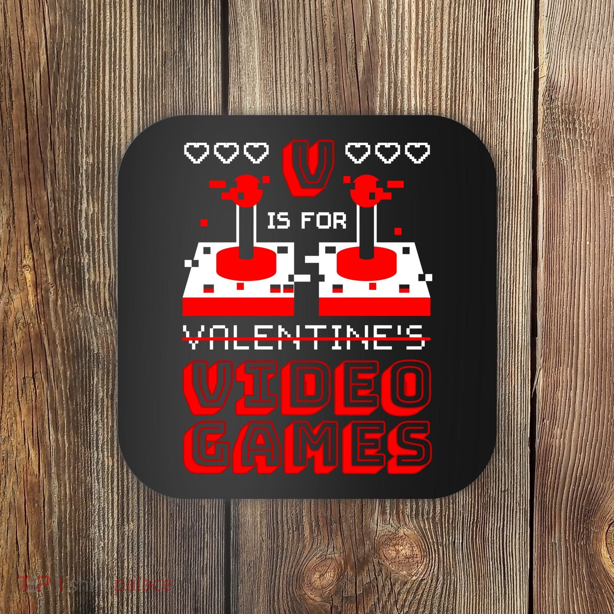 V Is For Valentine's Day Funny Video Game Gamer Coaster