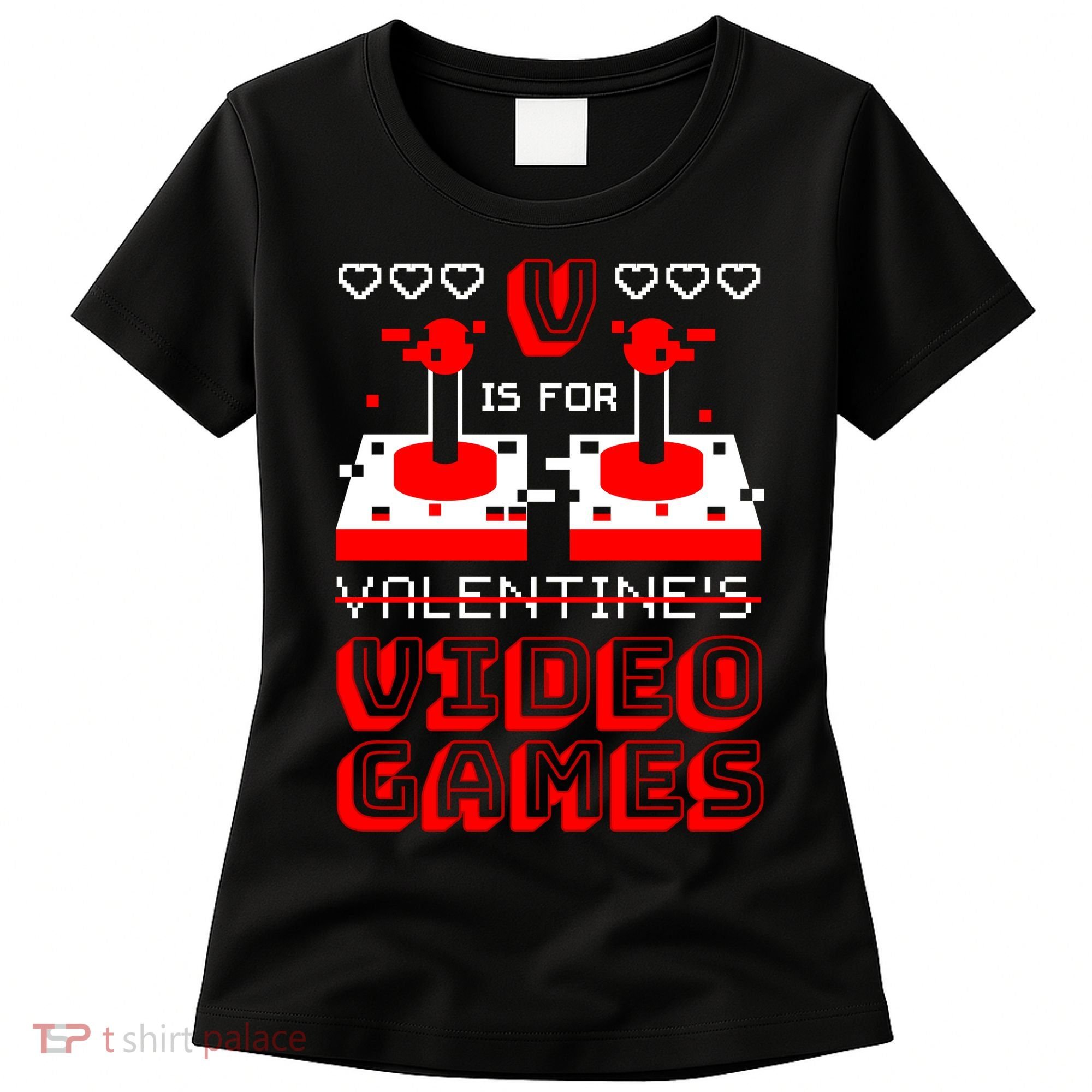 V Is For Valentine's Day Funny Video Game Gamer Women's T-Shirt