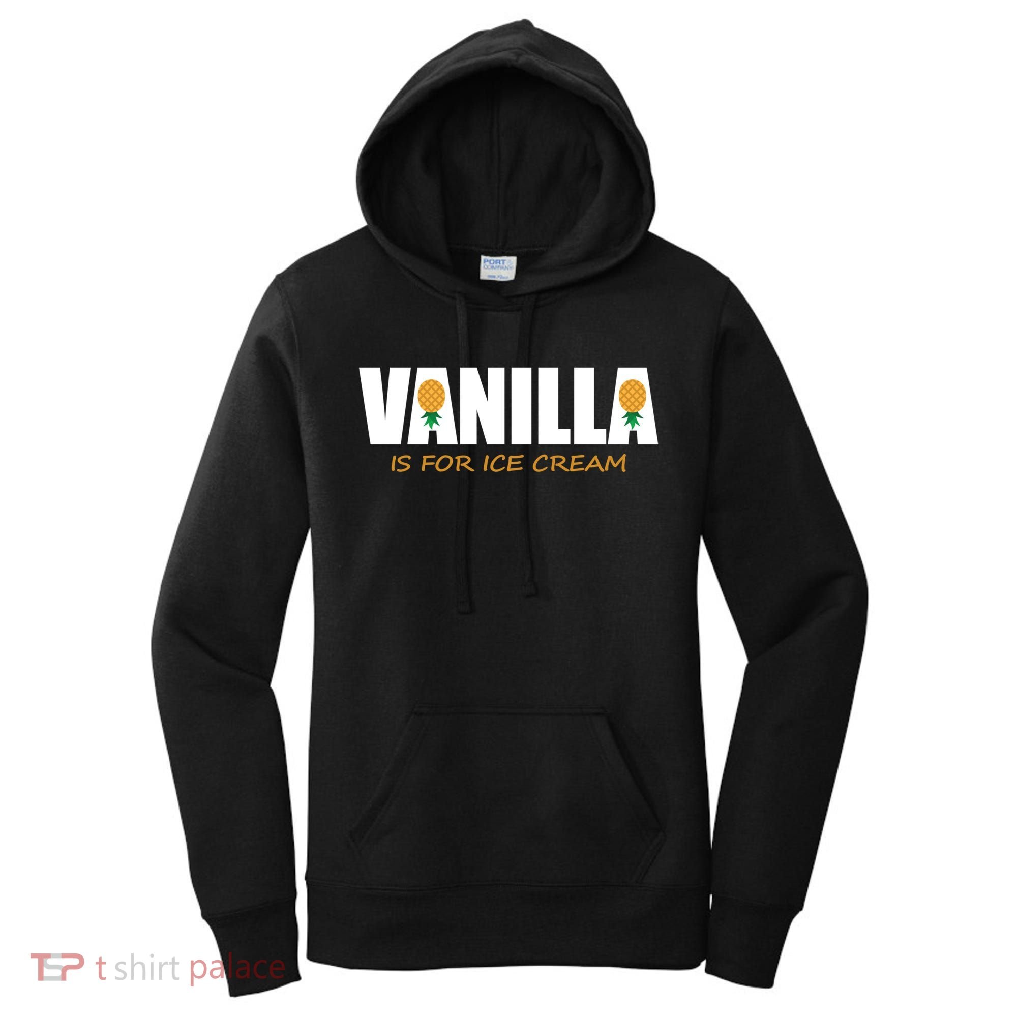 Vanilla Is For Ice Cream Upside Down Pineapple Swinger Theme Great Gift Women's Hoodie