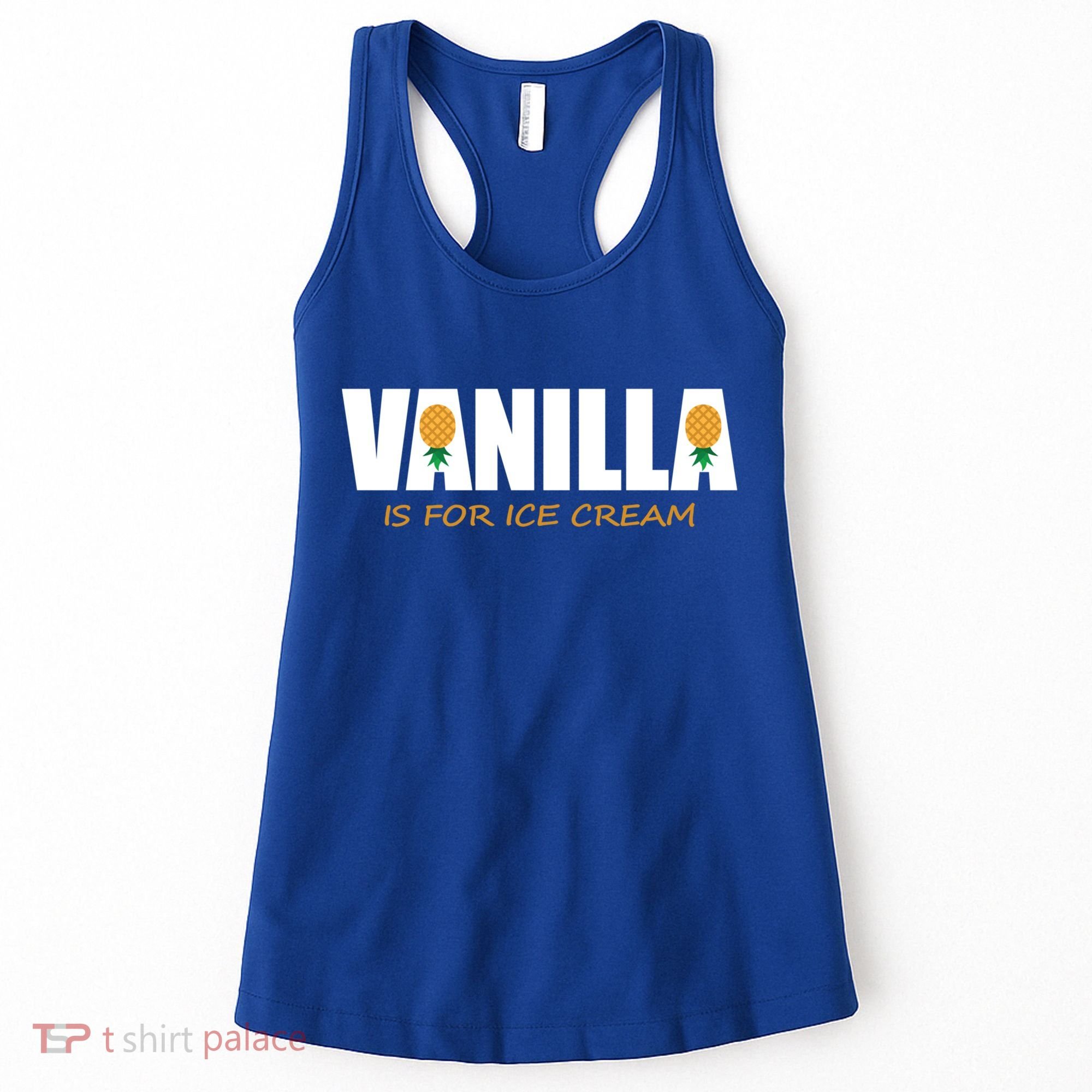 Vanilla Is For Ice Cream Upside Down Pineapple Swinger Theme Great Gift Women's Tank Top