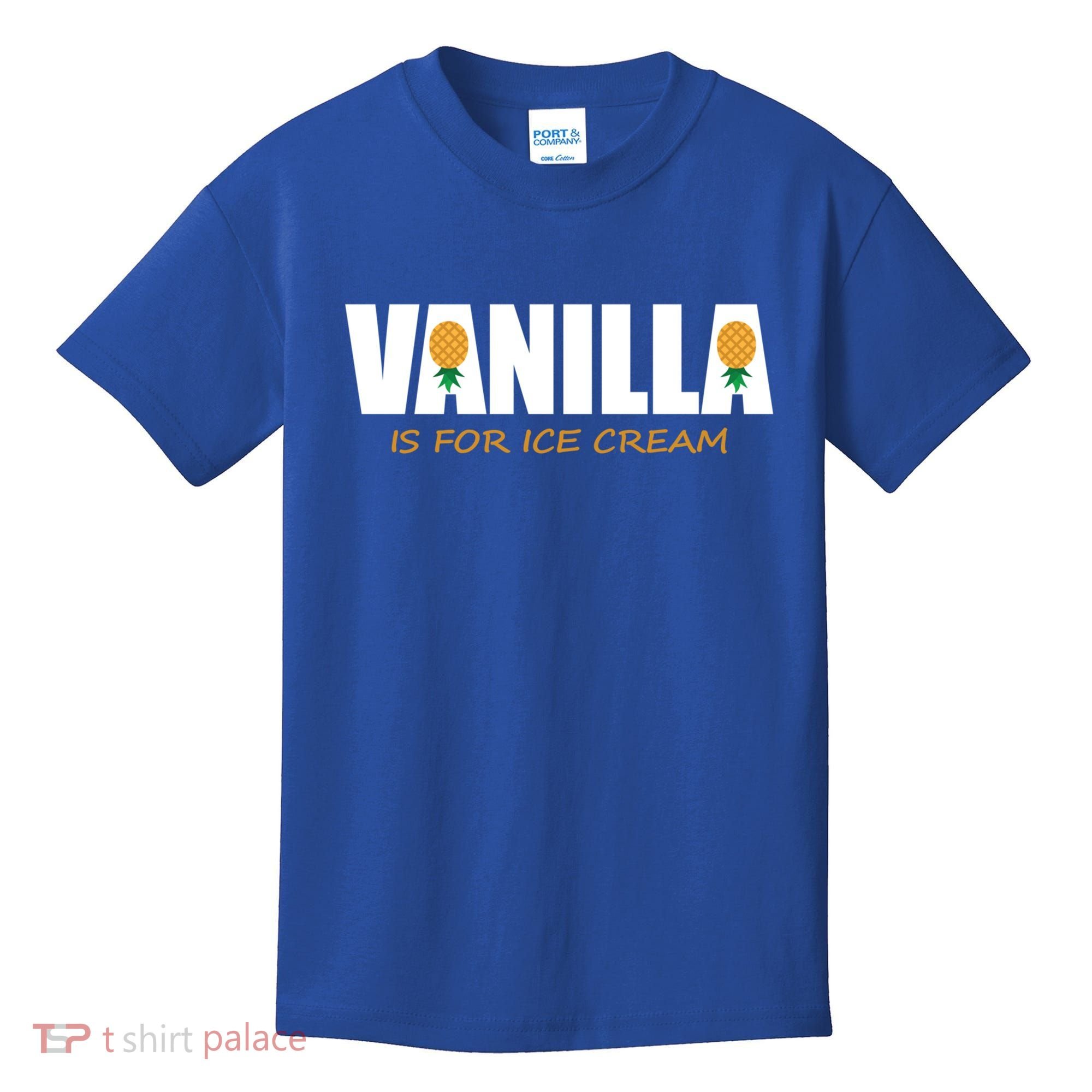 Vanilla Is For Ice Cream Upside Down Pineapple Swinger Theme Great Gift Kids T-Shirt