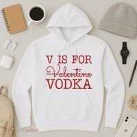 V Is For Vodka Funny Valentines Day Hoodie thumb 3