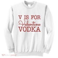 V Is For Vodka Funny Valentines Day Sweatshirt thumb 0
