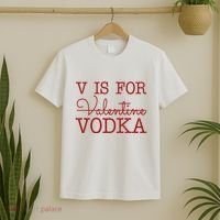 V Is For Vodka Funny Valentines Day T-Shirt thumb 2