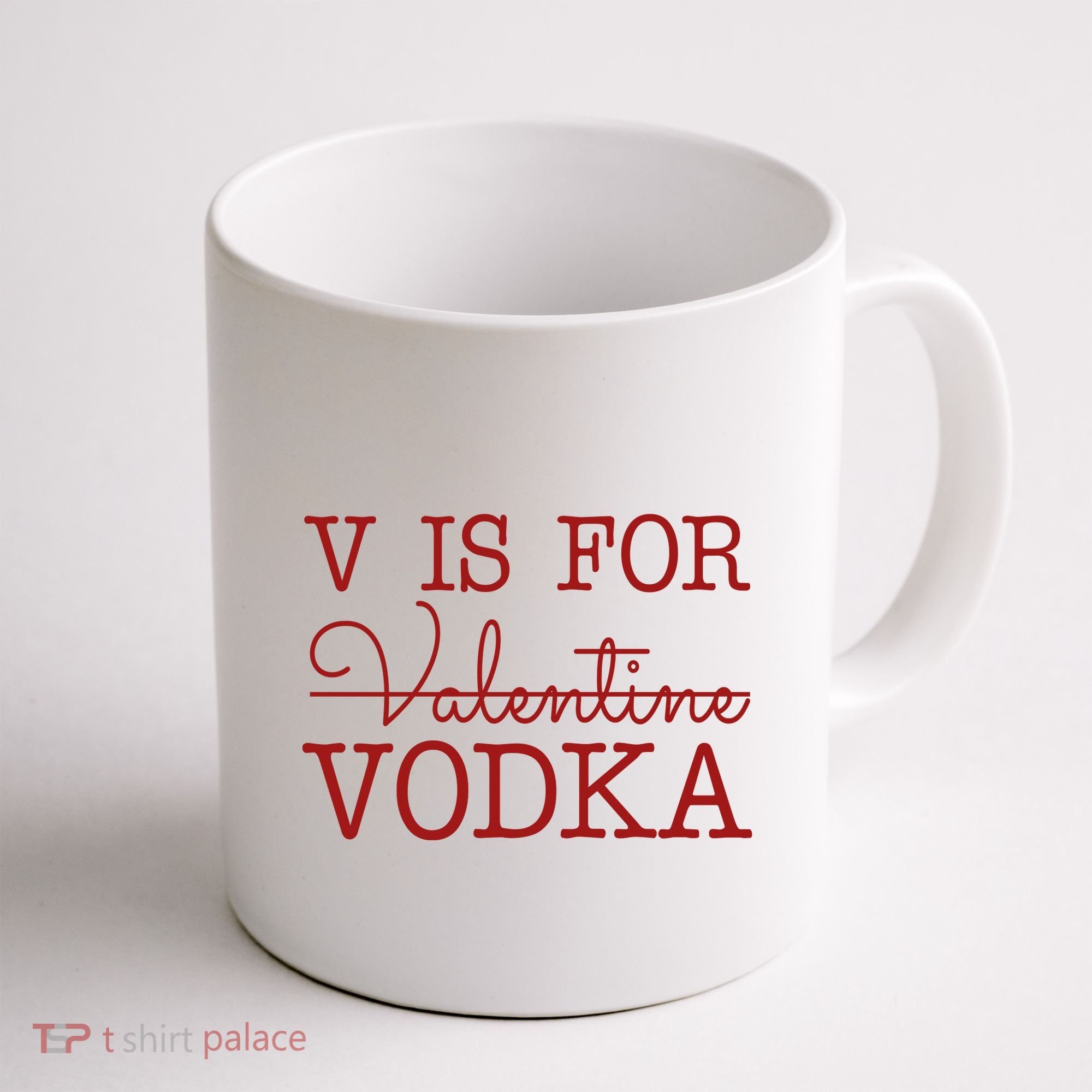 V Is For Vodka Funny Valentines Day Coffee Mug