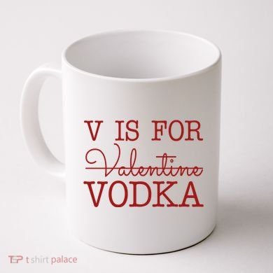 V Is For Vodka Funny Valentines Day Coffee Mug
