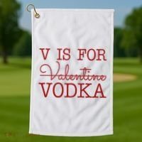 V Is For Vodka Funny Valentines Day Golf Towel thumb 1
