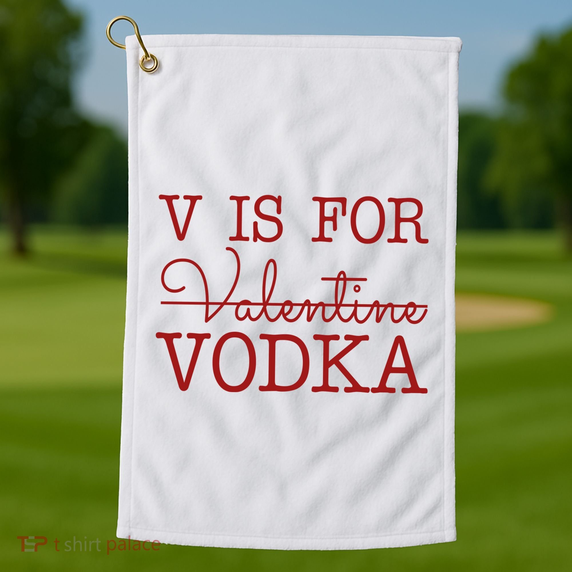 V Is For Vodka Funny Valentines Day Golf Towel