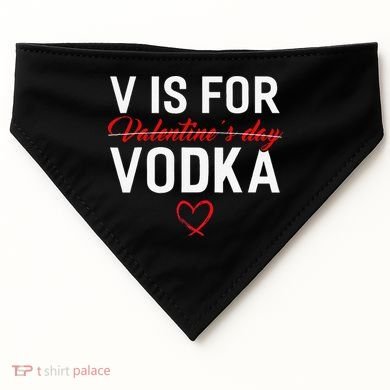 V Is For Vodka Valentine's Day Funny Vodka Lover USA-Made Doggie Bandana