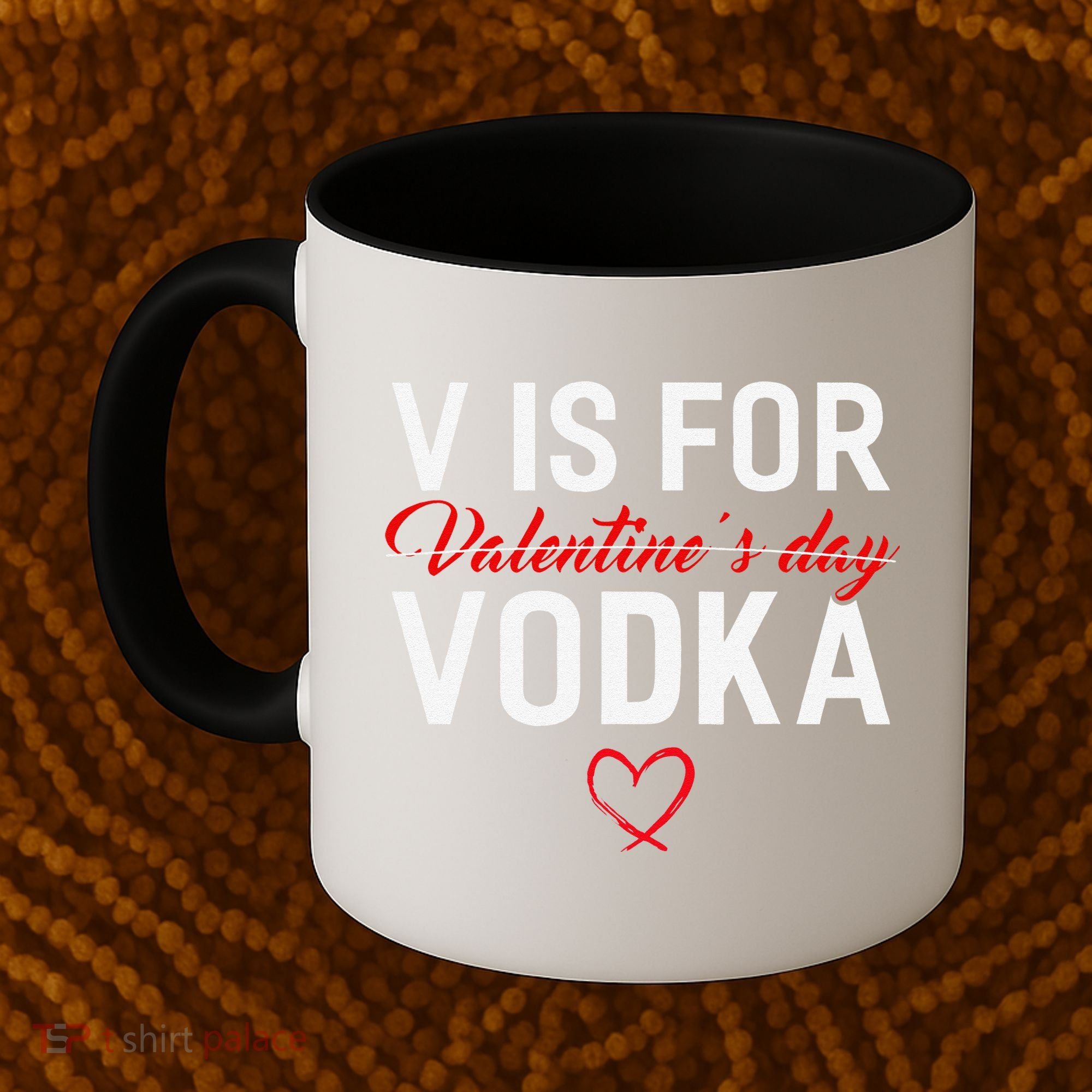 V Is For Vodka Valentine's Day Funny Vodka Lover Coffee Mug