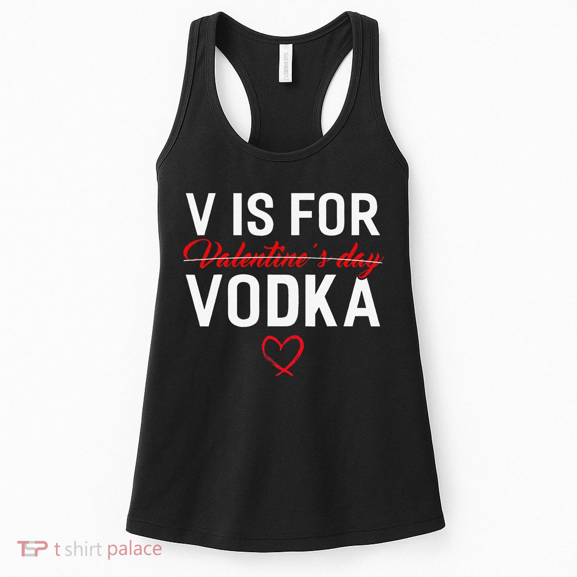 V Is For Vodka Valentine's Day Funny Vodka Lover Women's Tank Top