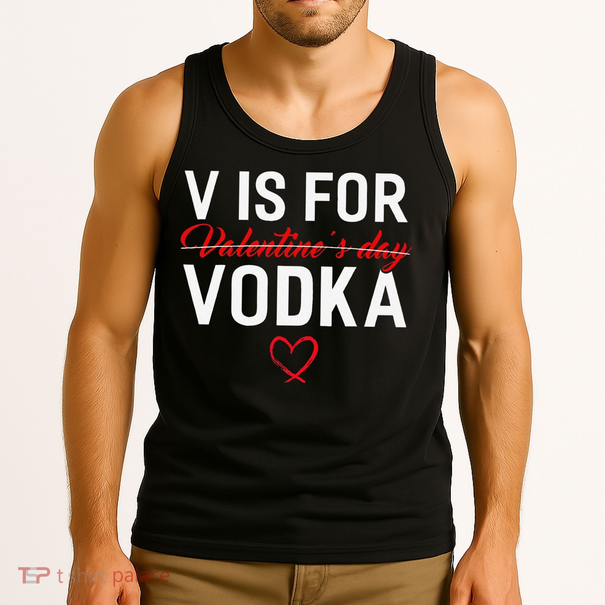 V Is For Vodka Valentine's Day Funny Vodka Lover Tank Top