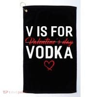 V Is For Vodka Valentine's Day Funny Vodka Lover Golf Towel thumb 0