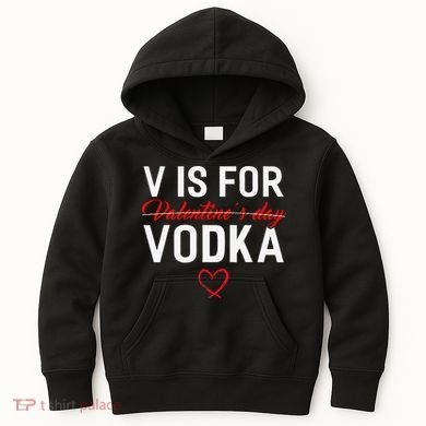 V Is For Vodka Valentine's Day Funny Vodka Lover Kids Hoodie
