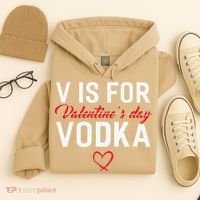 V Is For Vodka Valentine's Day Funny Vodka Lover Hoodie thumb 4