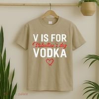 V Is For Vodka Valentine's Day Funny Vodka Lover T-Shirt thumb 2