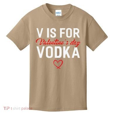 V Is For Vodka Valentine's Day Funny Vodka Lover Kids T-Shirt