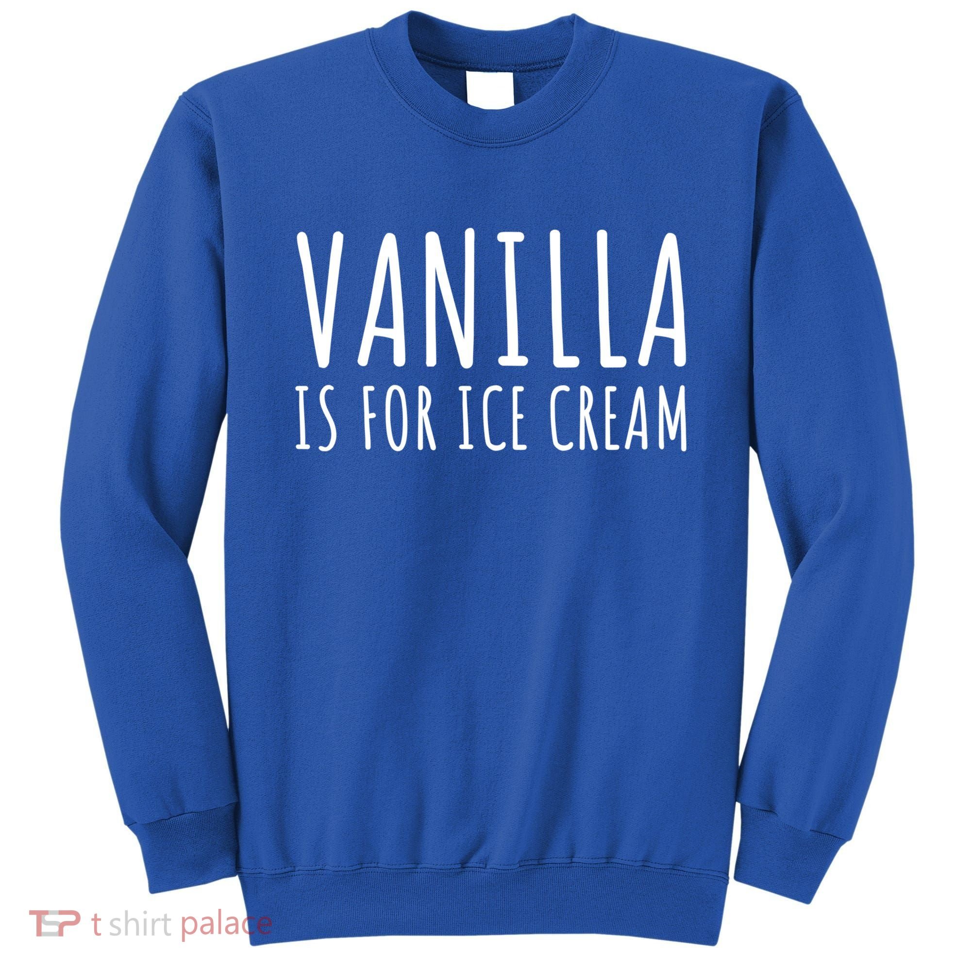 Vanilla Is For Ice Cream Swingers / Freaky Product Cute Gift Sweatshirt