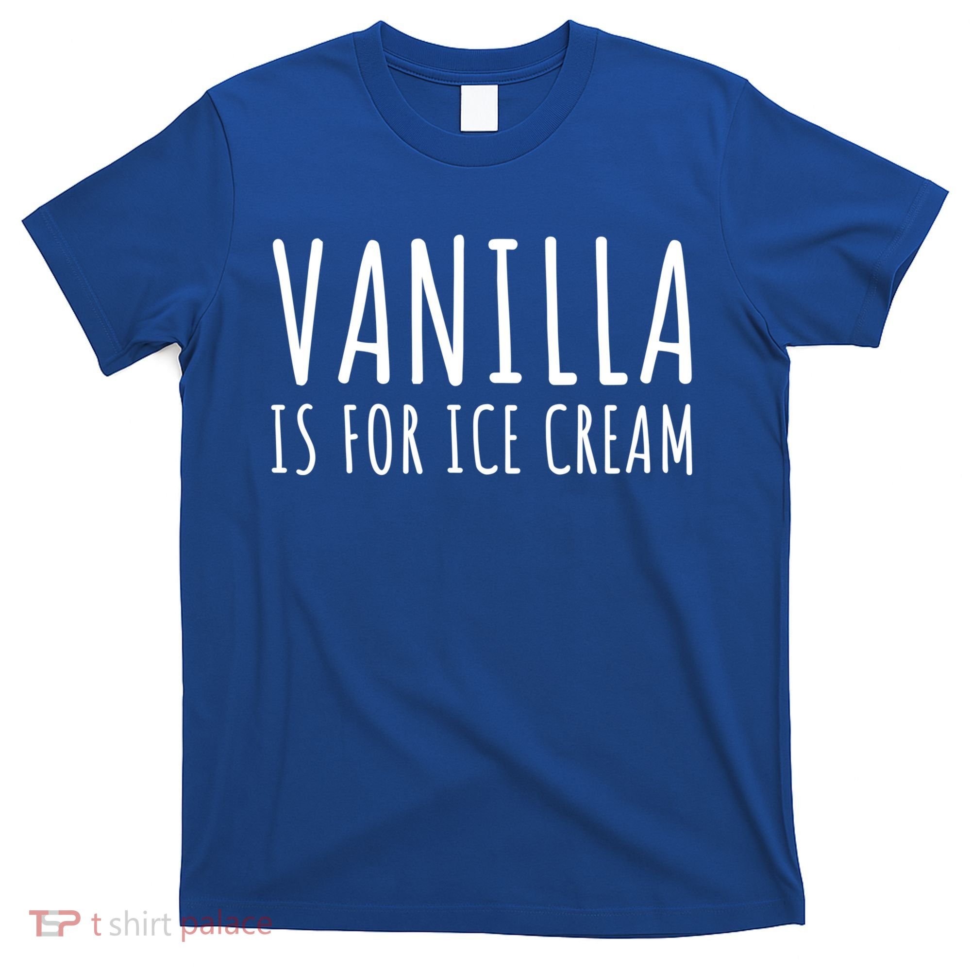 Vanilla Is For Ice Cream Swingers / Freaky Product Cute Gift T-Shirt