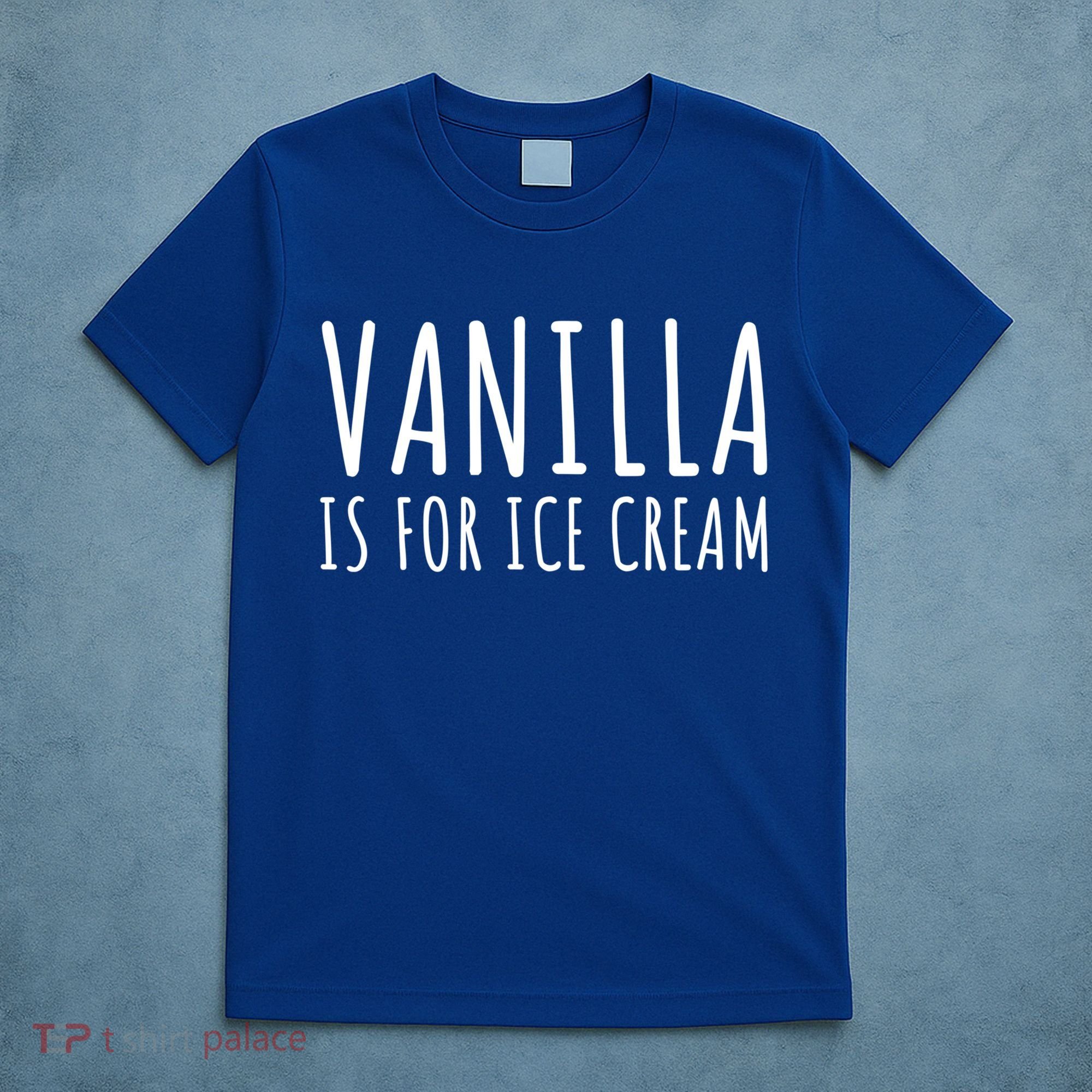 Vanilla Is For Ice Cream Swingers / Freaky Product Cute Gift T-Shirt