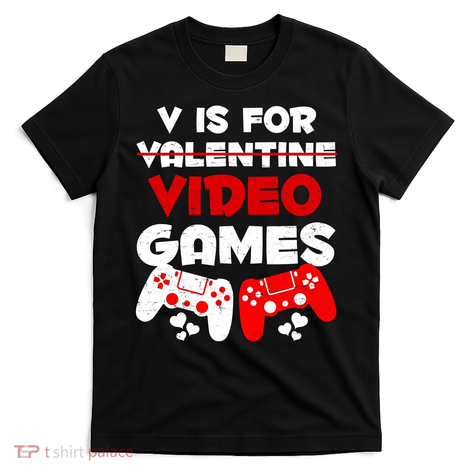V Is For Video Games Funny Valentines Day Gamer T-Shirt