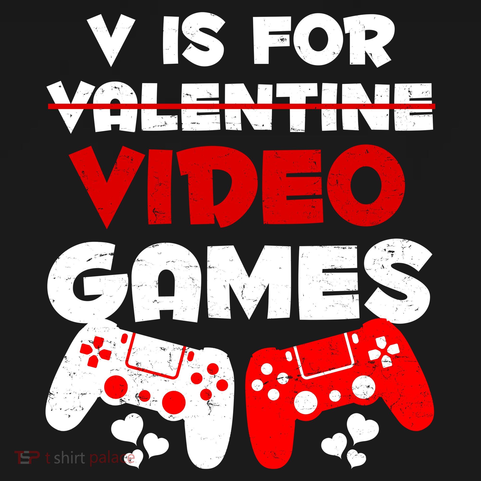 V Is For Video Games Funny Valentines Day Gamer T-Shirt