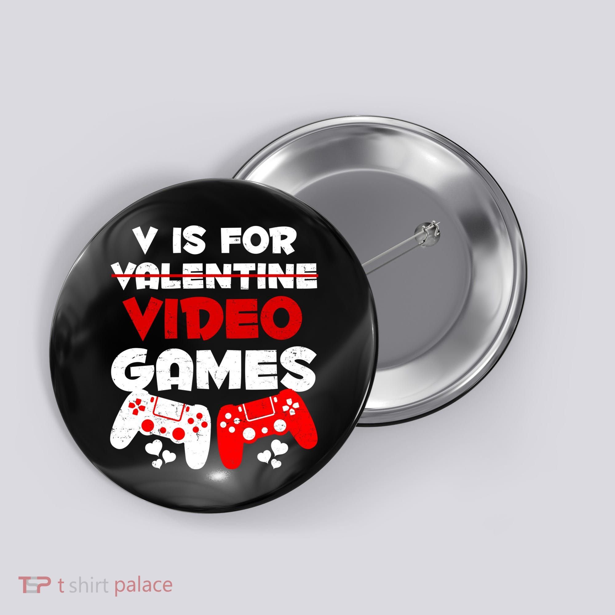V Is For Video Games Funny Valentines Day Gamer Button
