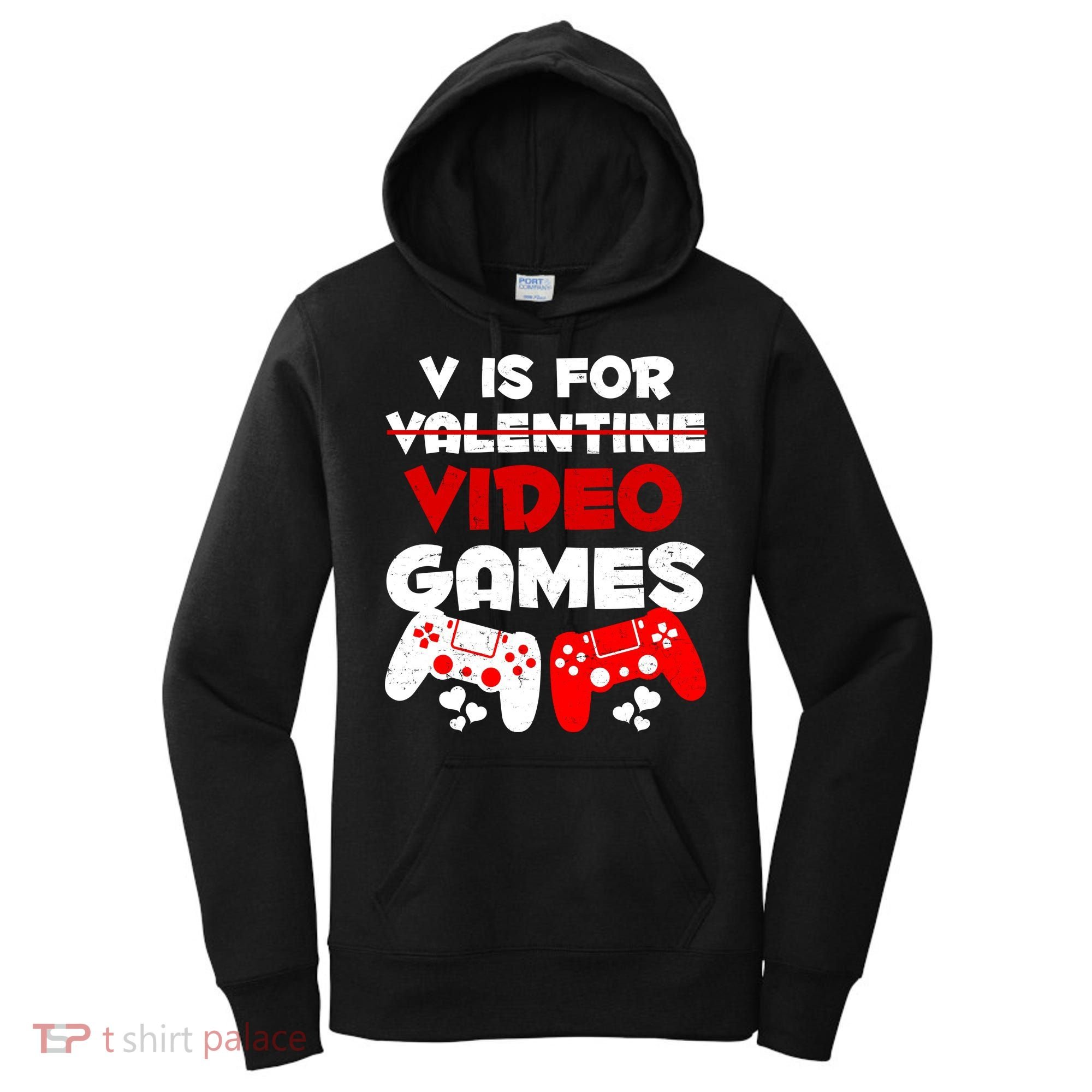 V Is For Video Games Funny Valentines Day Gamer Women's Hoodie