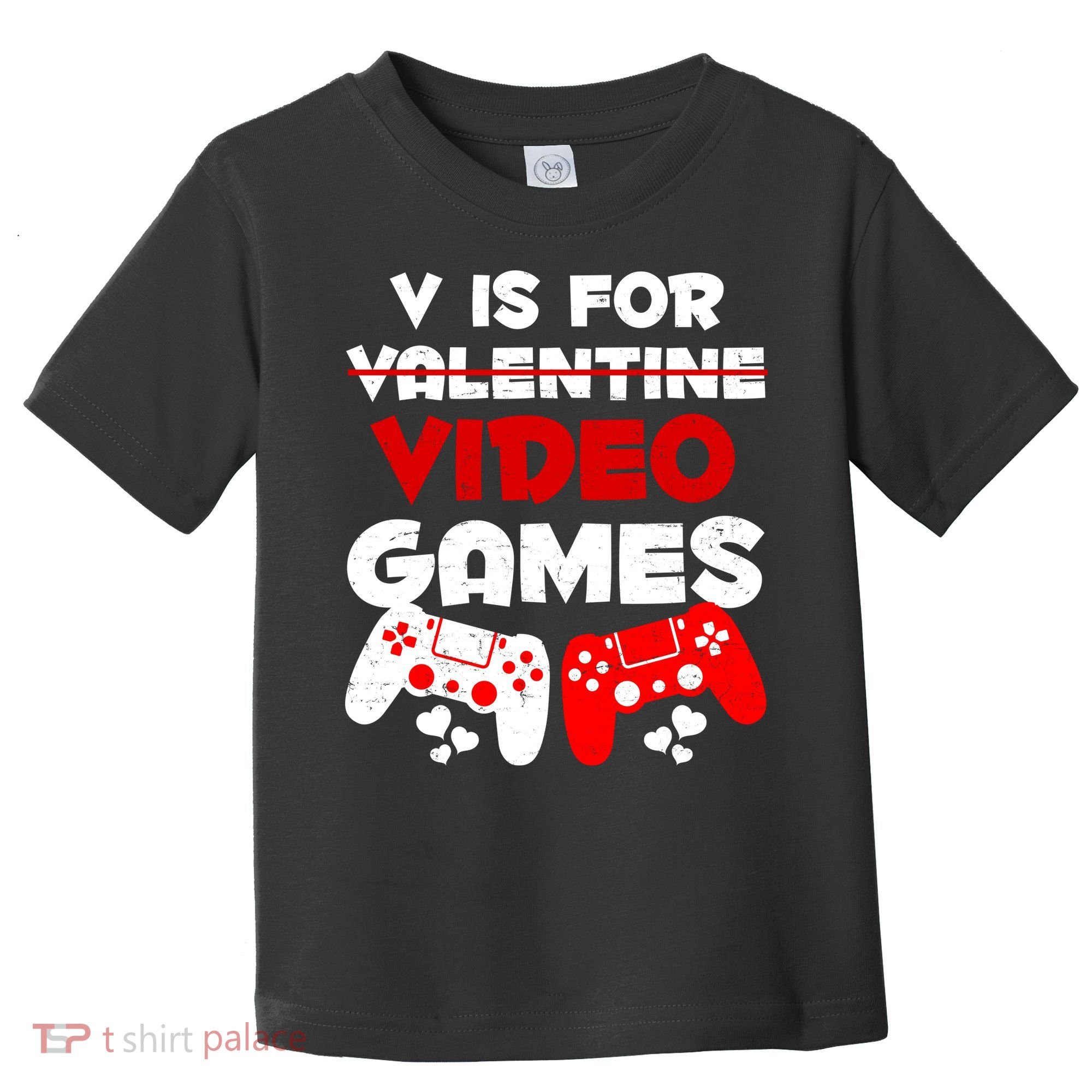 V Is For Video Games Funny Valentines Day Gamer Toddler T-Shirt