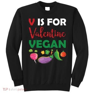 V Is For Vegan Funny Valentines Day Sweatshirt