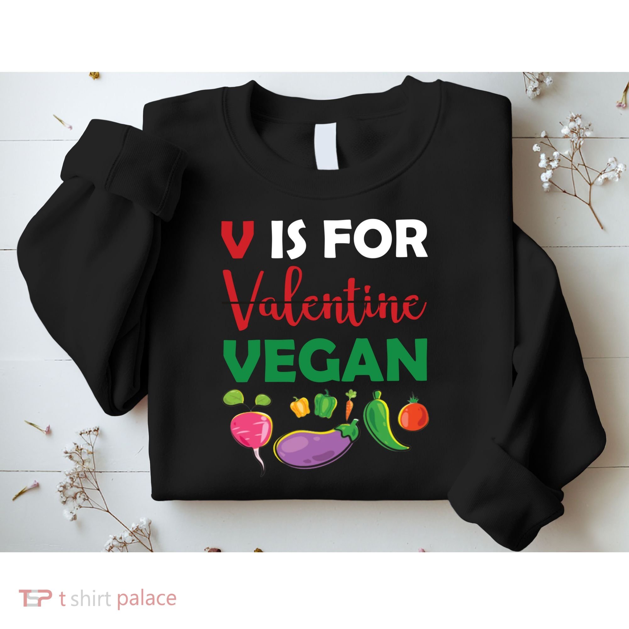 V Is For Vegan Funny Valentines Day Sweatshirt