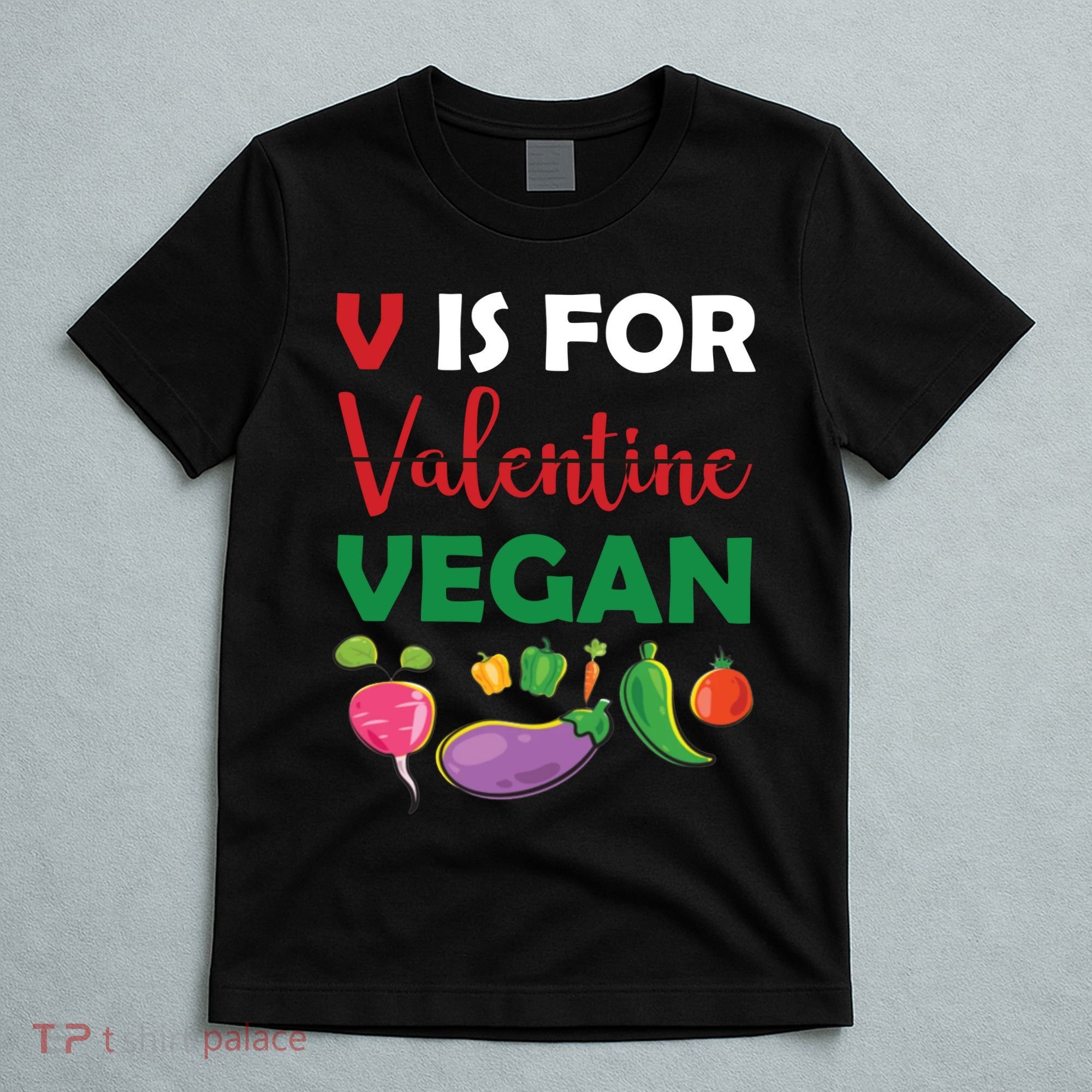 V Is For Vegan Funny Valentines Day T-Shirt