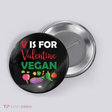 V Is For Vegan Funny Valentines Day Button