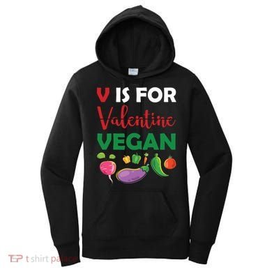 V Is For Vegan Funny Valentines Day Women's Hoodie